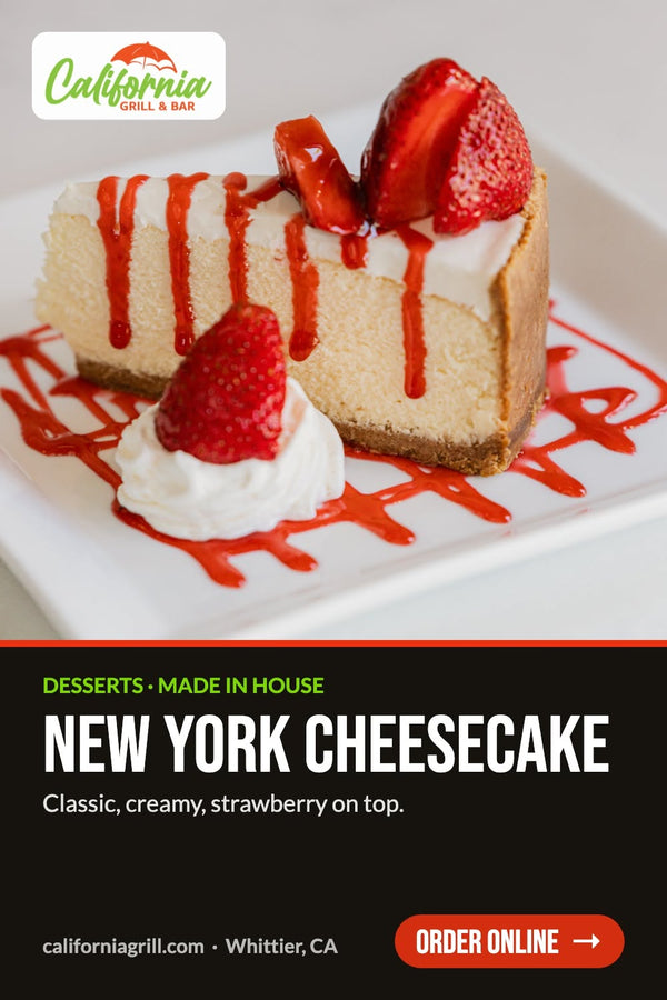New York cheesecake at California Grill & Bar in Whittier