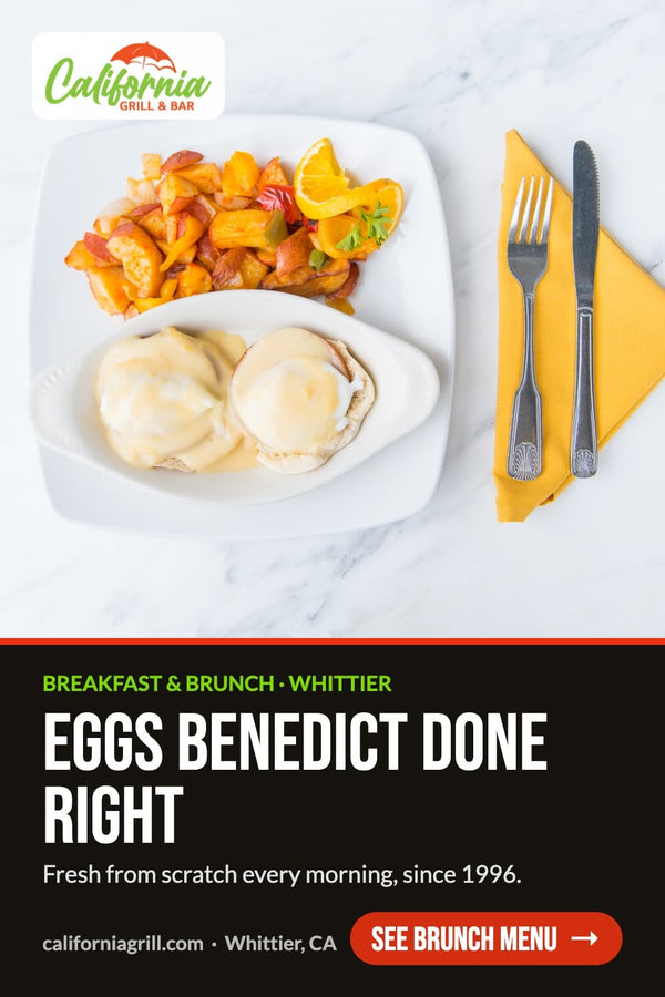 Eggs Benedict brunch at California Grill & Bar in Whittier