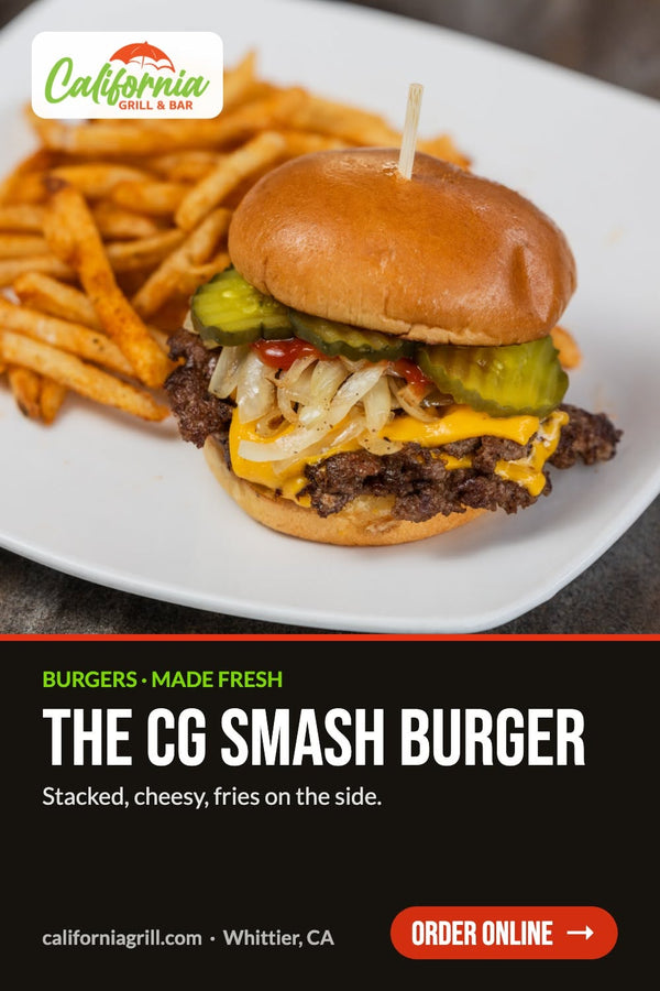 CG Smash Burger at California Grill & Bar in Whittier